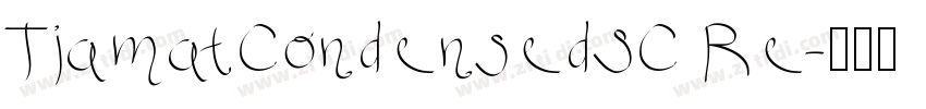 TiamatCondensedSC Re字体转换